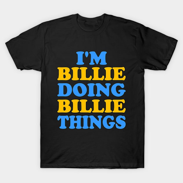 Im Billie doing Billie things T-Shirt by TTL